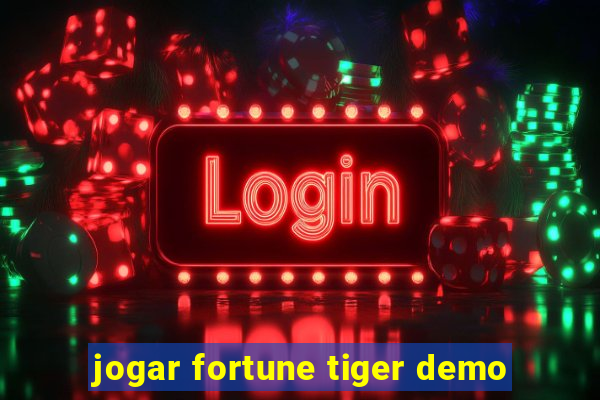 jogar fortune tiger demo